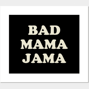 Bad Mama Jama Meme Posters and Art
